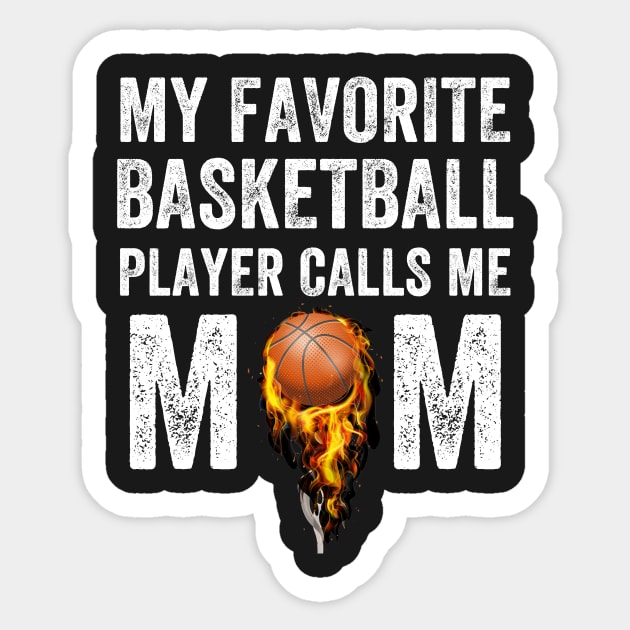 My favorite basketball player calls me mom Sticker by captainmood